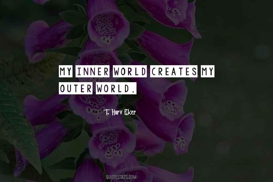 Inner Worlds Outer World Quotes #1199157