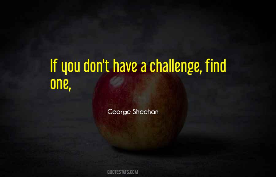 Quotes About A Challenge #1159652