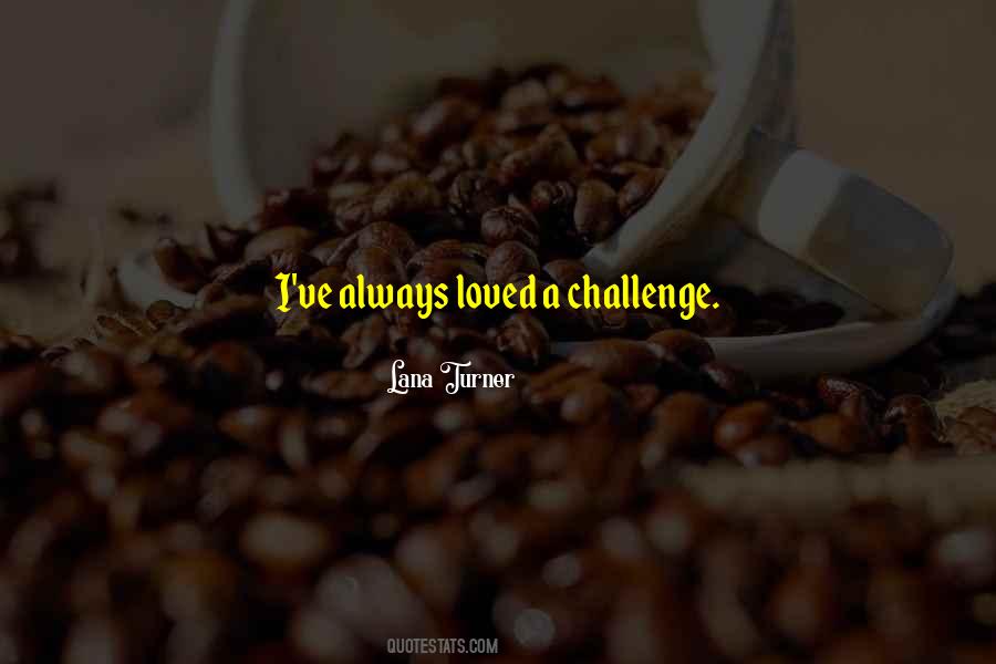 Quotes About A Challenge #1273446