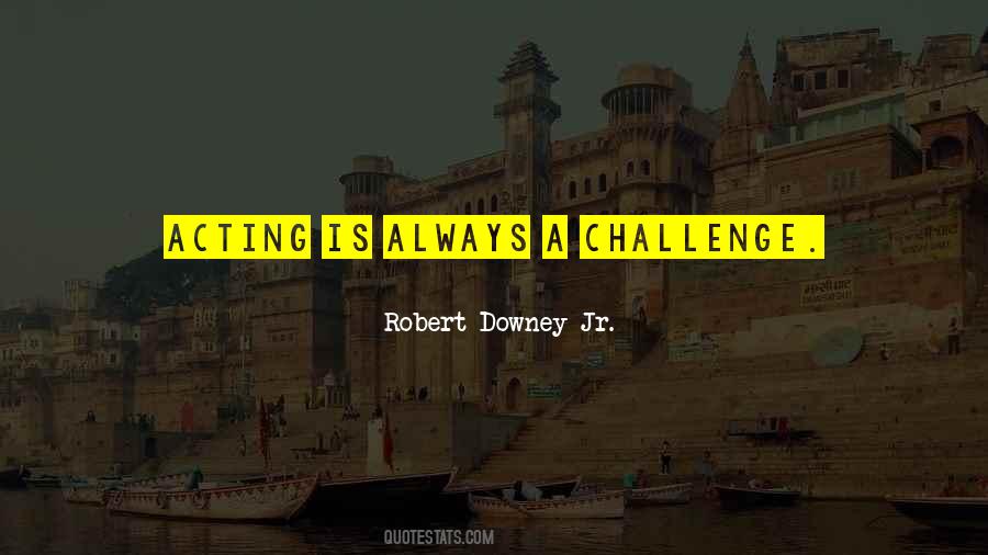 Quotes About A Challenge #1274074