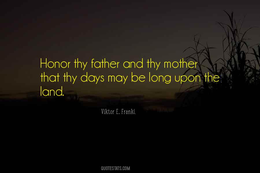 Quotes About Honor Thy Mother And Father #395271