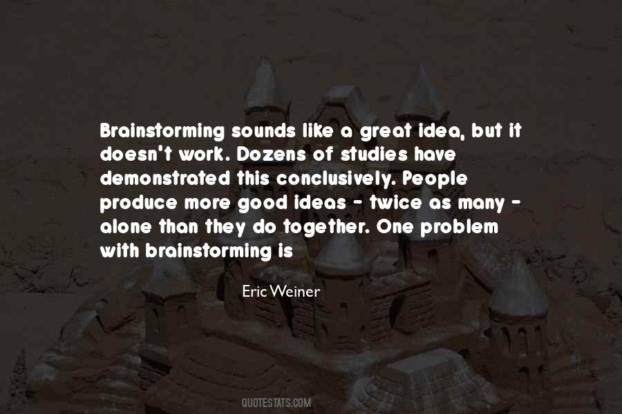 Quotes About Brainstorming Ideas #1164420