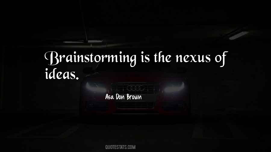 Quotes About Brainstorming Ideas #1720660