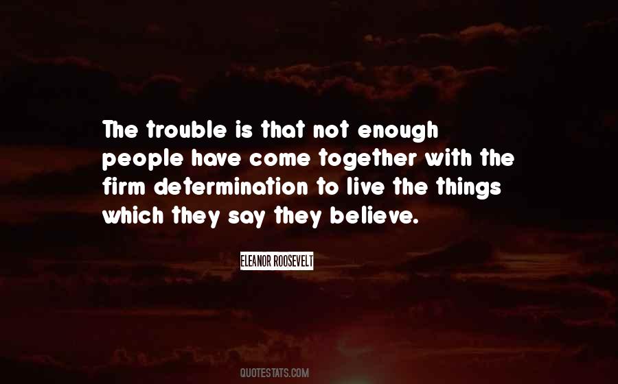 Firm Believe Quotes #663182