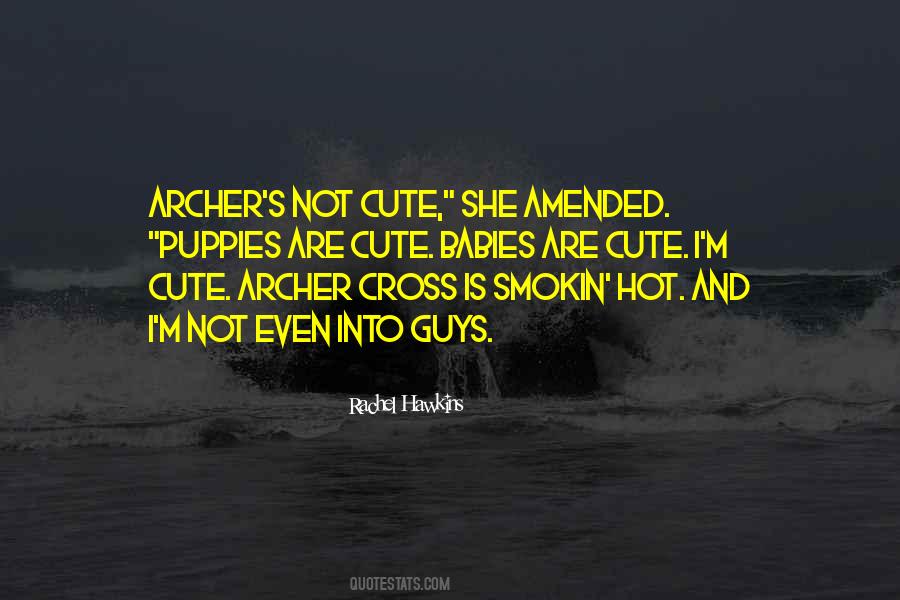 Quotes About I M Cute #1434528