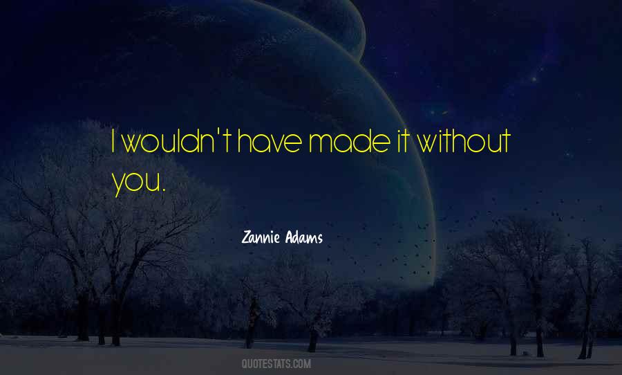 Zannie Quotes #1432384