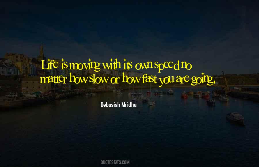 Slow Speed Quotes #1494375