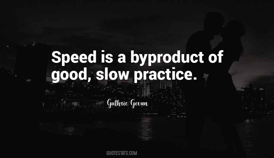 Slow Speed Quotes #658672