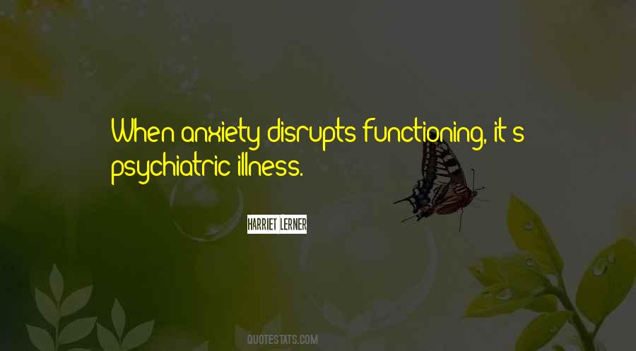 Quotes About Psychiatric Illness #836579