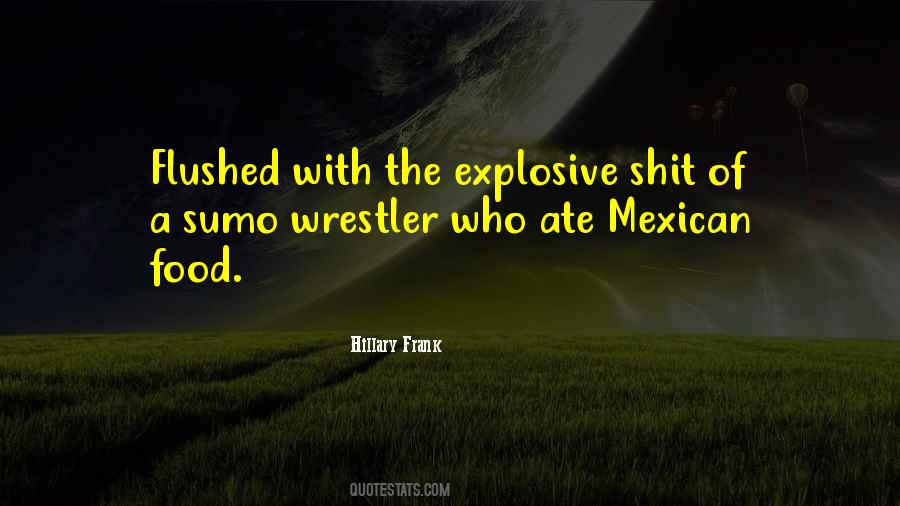 Quotes About Mexican Food #1304882