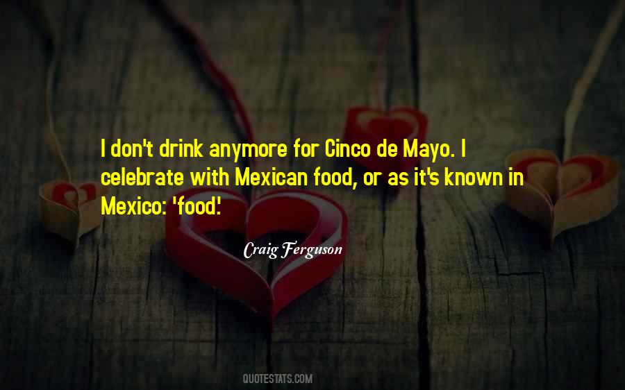 Quotes About Mexican Food #1415822