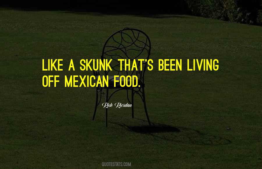 Quotes About Mexican Food #1537190