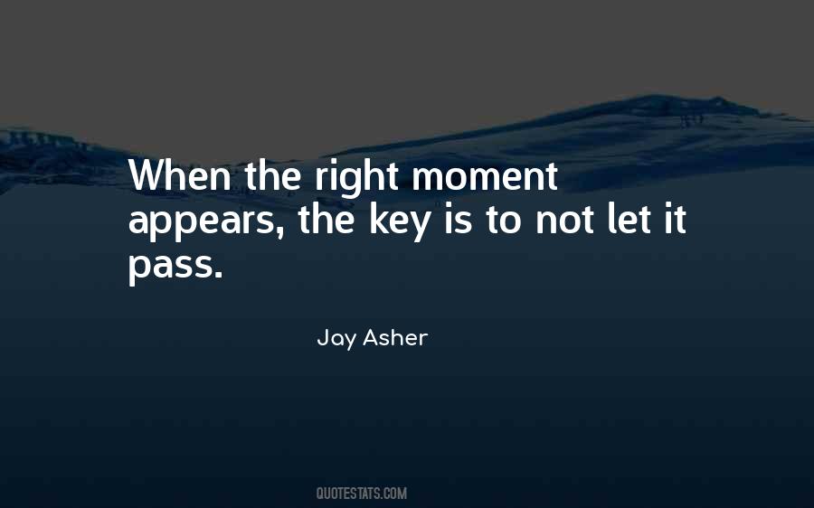 Right Moment Quotes #1099216