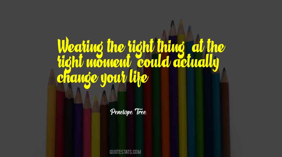 Right Moment Quotes #1247537