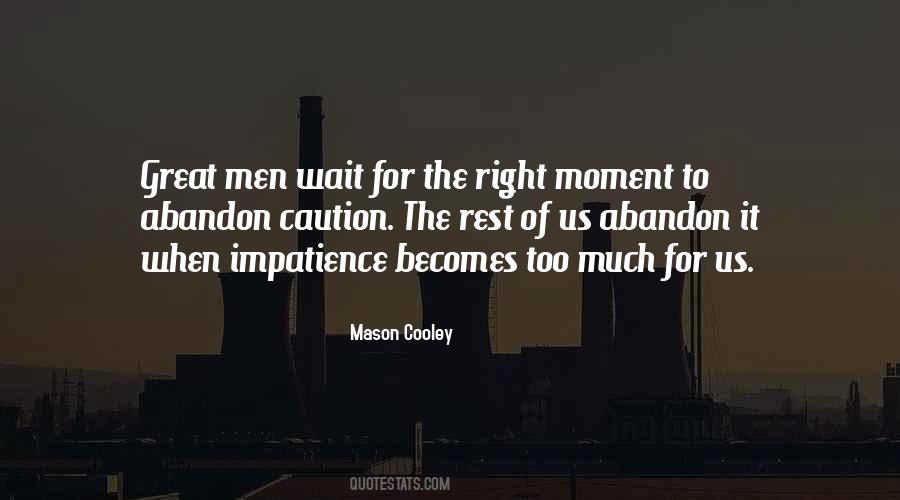 Right Moment Quotes #13490