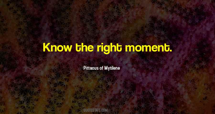 Right Moment Quotes #203343