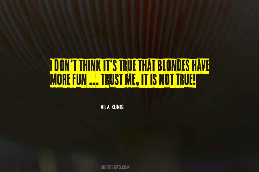 Quotes About Blondes Having More Fun #1640277