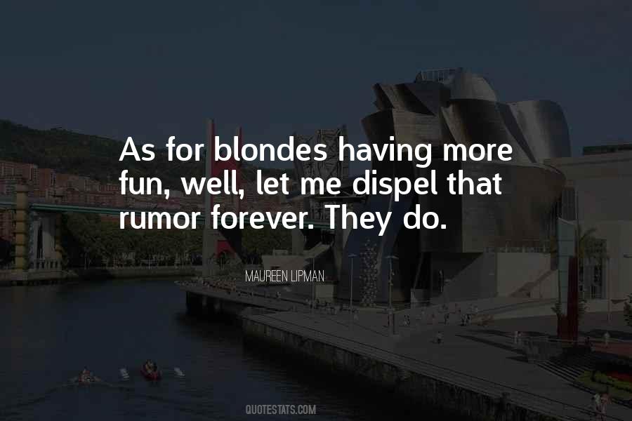 Quotes About Blondes Having More Fun #1812370