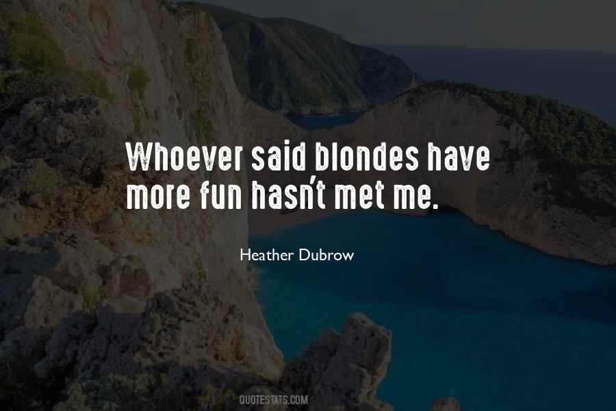 Quotes About Blondes Having More Fun #801198