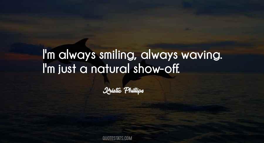 Quotes About Always Smiling #711306