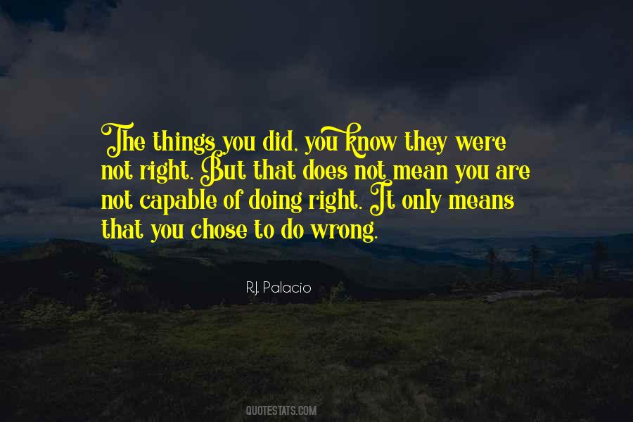 Quotes About Doing Wrong Things #717405
