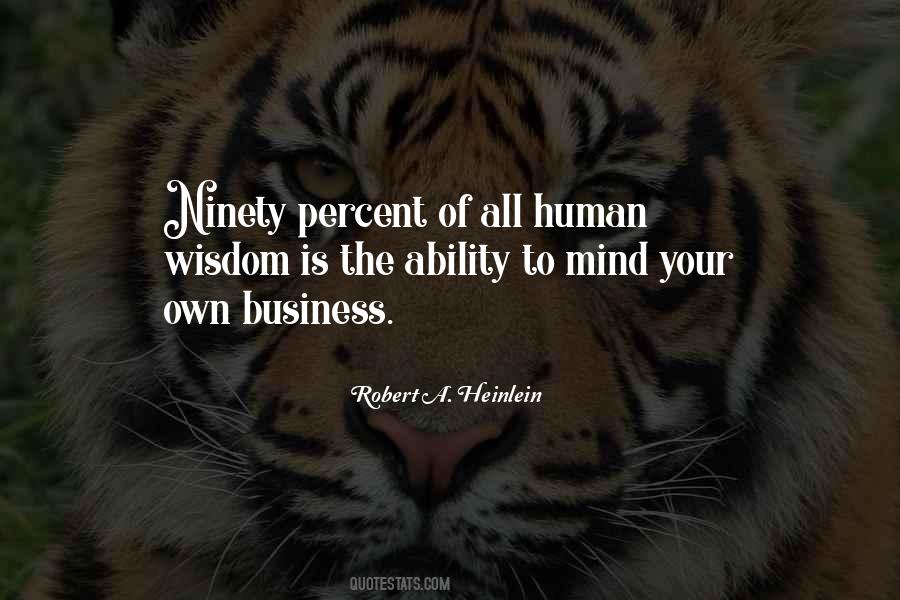 Quotes About Mind Your Own #431517