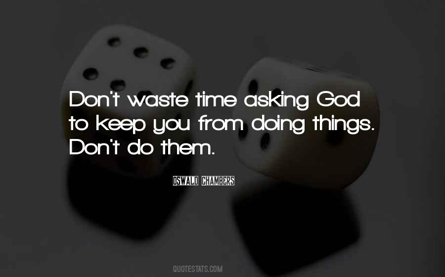 Quotes About Don't Waste Time #1221872