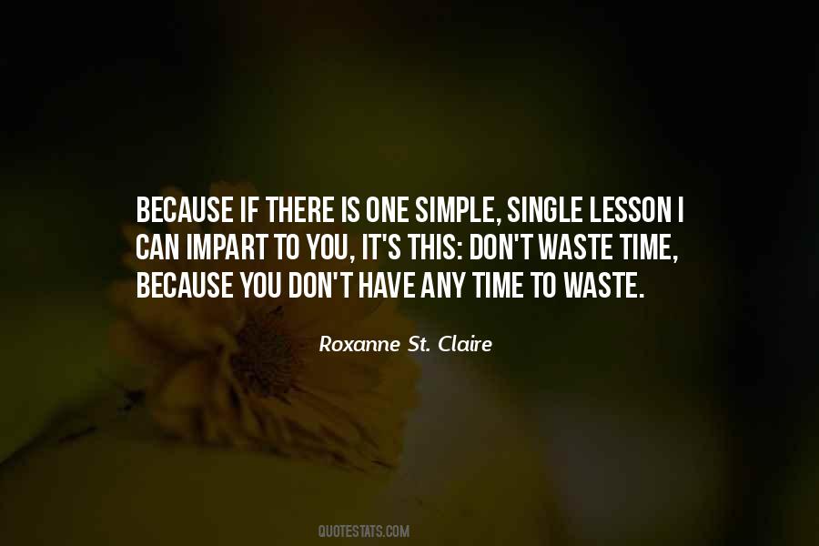 Quotes About Don't Waste Time #429136