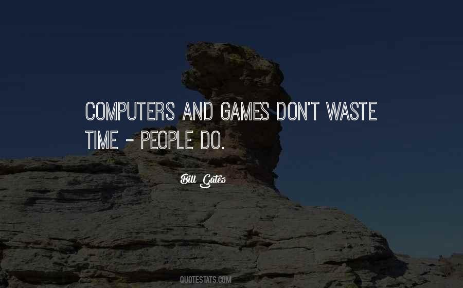 Quotes About Don't Waste Time #870428