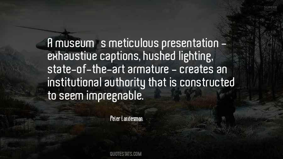 Quotes About Meticulous #1863206