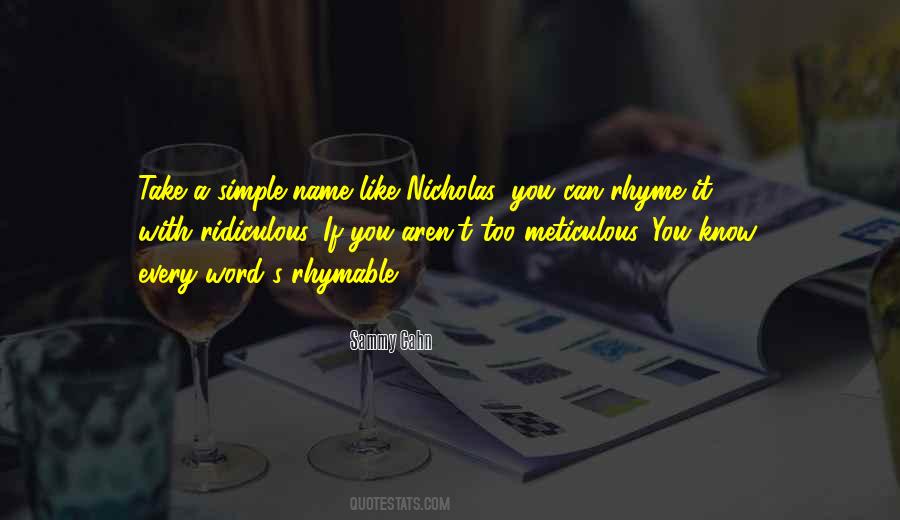 Quotes About Meticulous #307133