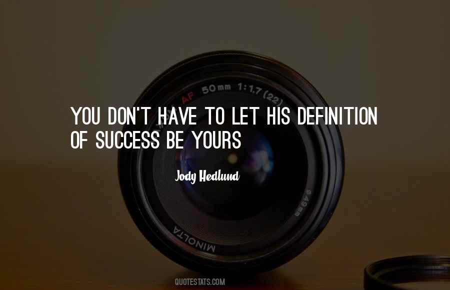 Quotes About Definition Of Success #1560150