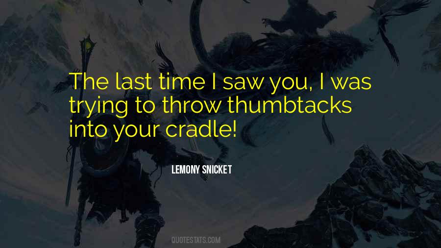 Last Time I Saw You Quotes #1651156