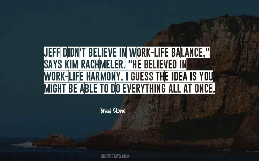 Quotes About Work Life Balance #1830209
