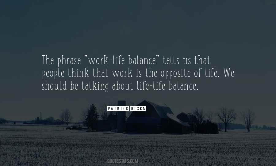 Quotes About Work Life Balance #712697