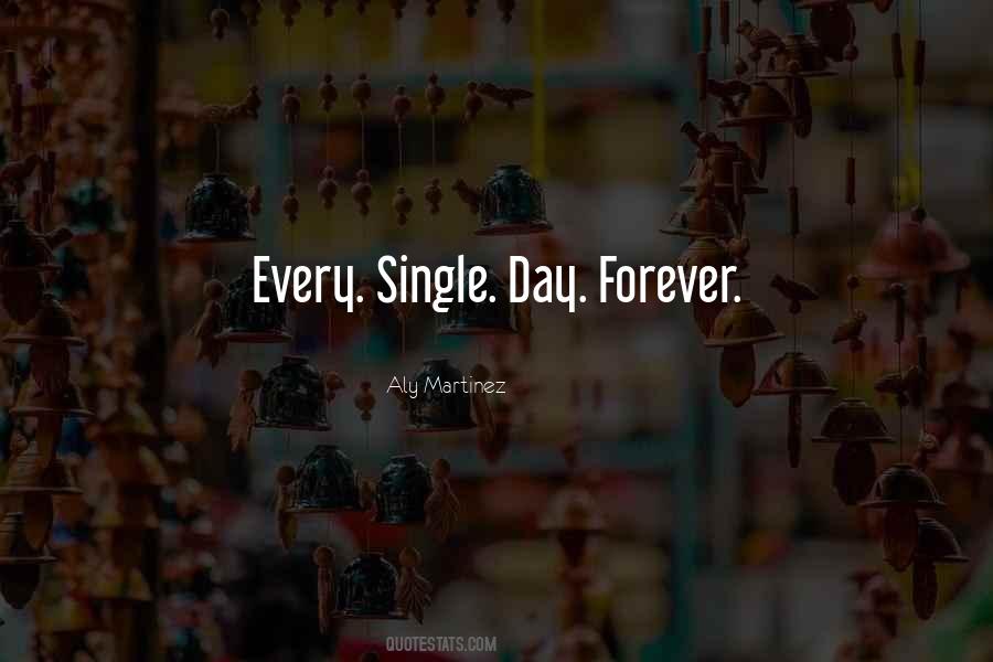 Forever Every Day Quotes #663940