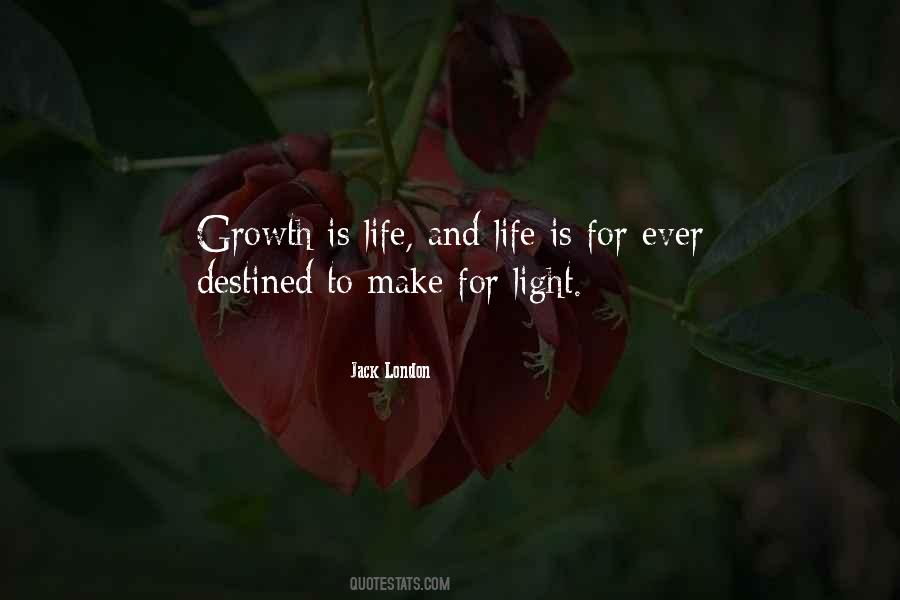 Growing Life Quotes #149118