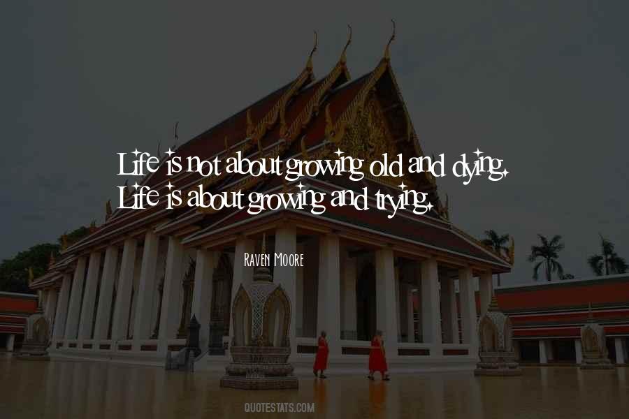 Growing Life Quotes #99872
