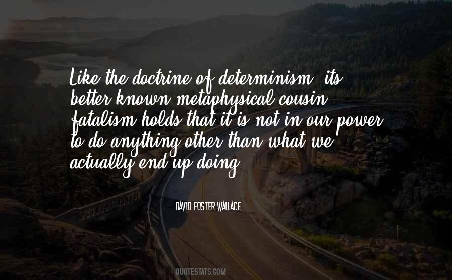 Quotes About Determinism #1667939