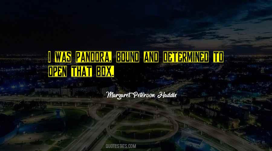 Quotes About Pandora Box #1774690