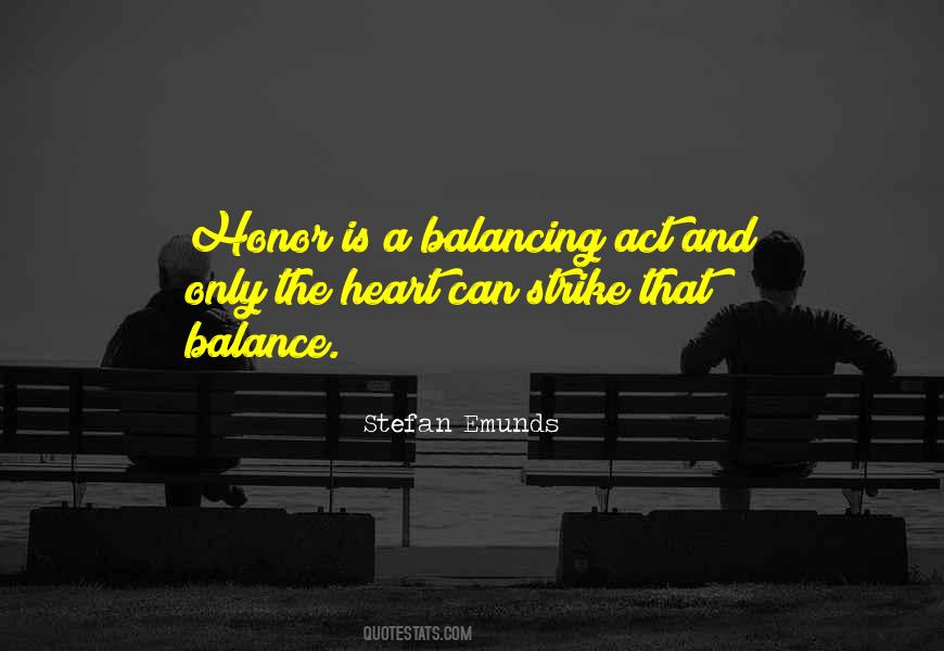 Quotes About Balancing Act #21913