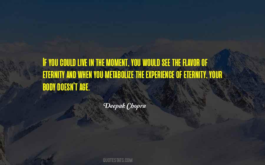 Quotes About Live In The Moment #895222