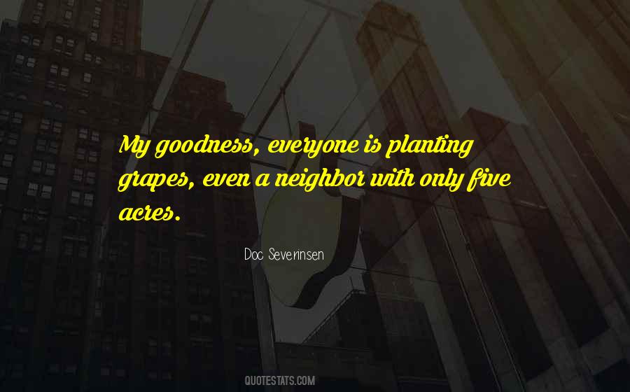 Quotes About Goodness In Everyone #1843288