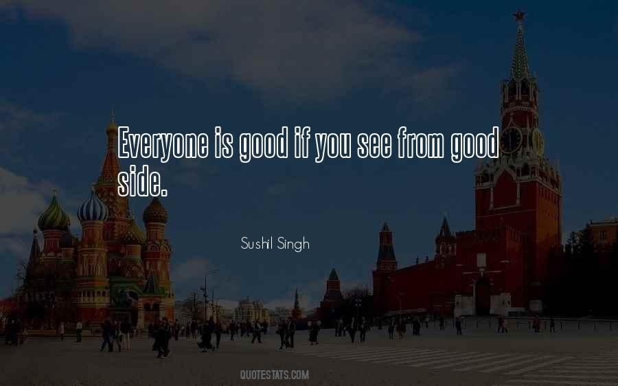 Quotes About Goodness In Everyone #491623