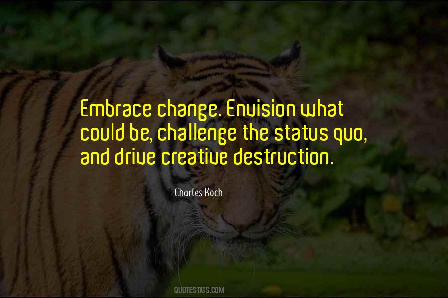 Challenge The Status Quo Quotes #1442482