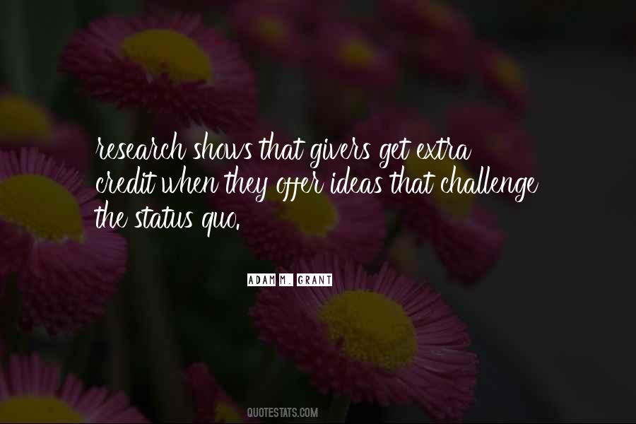 Challenge The Status Quo Quotes #1535929