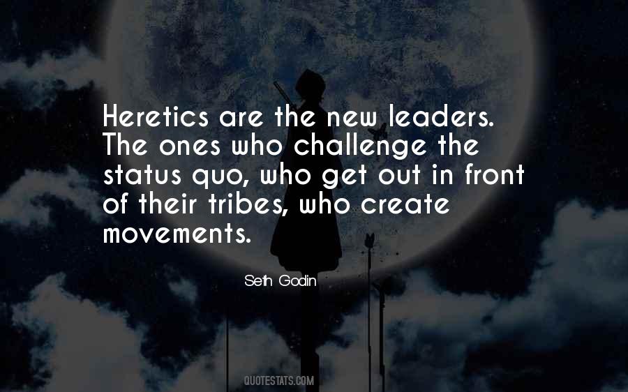 Challenge The Status Quo Quotes #477687