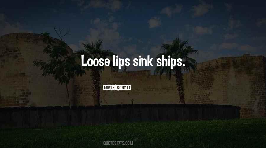 Quotes About Loose Lips #74416