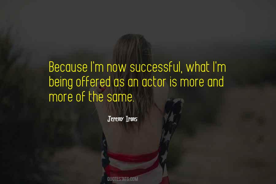 Quotes About Being Successful #457554