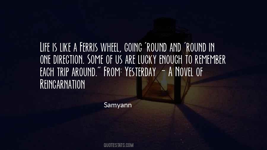 Quotes About Going Round And Round #26387